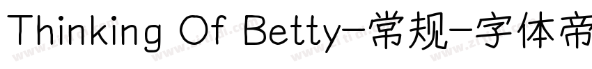 Thinking Of Betty-常规字体转换